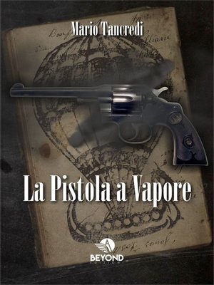 cover image of La pistola a vapore
